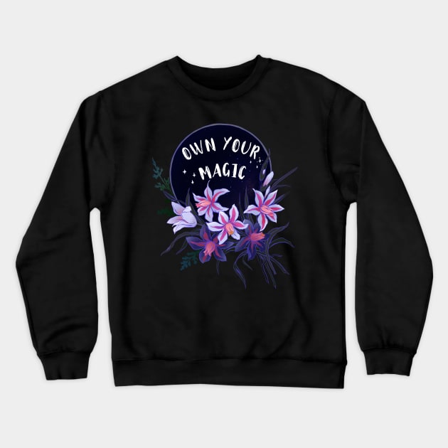 Own Your Magic Crewneck Sweatshirt by FabulouslyFeminist